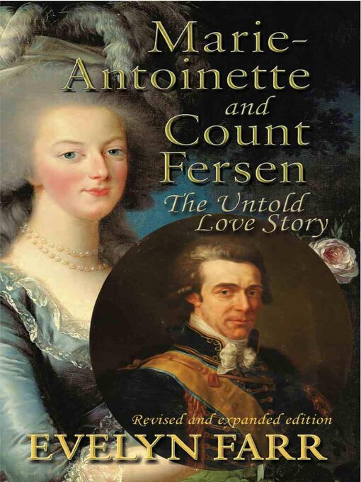 Title details for Marie-Antoinette and Count Fersen by Evelyn Farr - Available